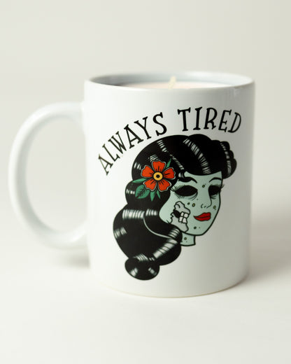Always Tired Mug/Candle